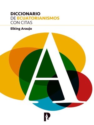 cover image of DICCIONARIO DE ECUATORIANISMOS CON CITAS